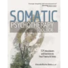 Transform Trauma Treatment: The Complete Somatic Psychotherapy Bundle - Tools & Training for Mind-Body Healing